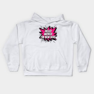 Hello World, I'm new here - Comic Book Graphic Kids Hoodie